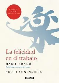 *LA MAGIA DEL ORDEN 3: LA FELICIDAD EN EL TRABAJO
