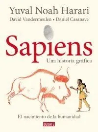 SAPIENS UNA HISTORIA GRAFICA 1. EL NACIMIENTO DE LA HUMANIDAD