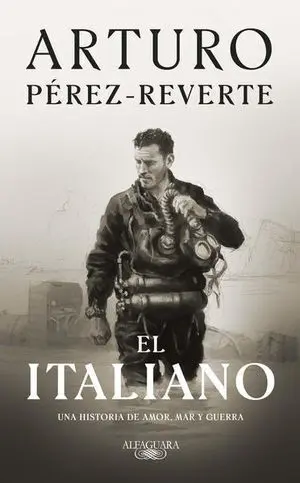 EL ITALIANO. UNA HISTORIA DE AMOR, MAR Y GUERRA