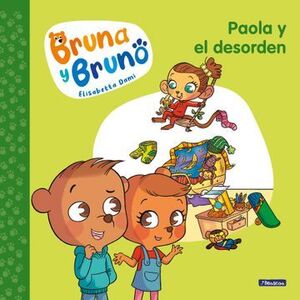 BRUNA Y BRUNO: PAOLA Y EL DESORDEN