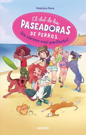EL CLUB DE LAS PASEADORAS DE PERROS 2: ¡UN VERANO CASI PERFECTO!