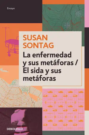 LA ENFERMEDAD Y SUS METÁFORAS/EL SIDA Y SUS METÁFORAS