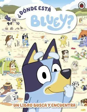 DONDE ESTA BLUEY? UN LIBRO BUSCA Y ENCUENTRA