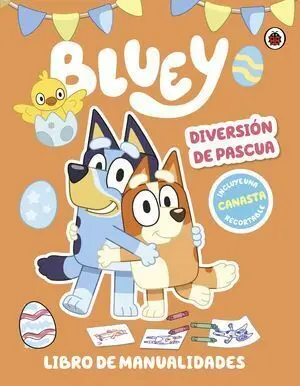 BLUEY. DIVERSION DE PASCUA. LIBRO DE MANUALIDADES