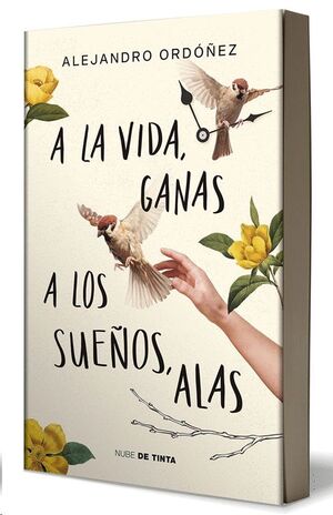 A LA VIDA, GANAS. A LOS SUEÑOS, ALAS