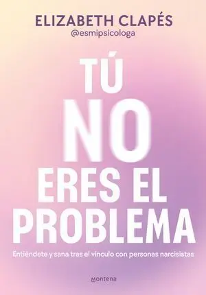 TÚ NO ERES EL PROBLEMA