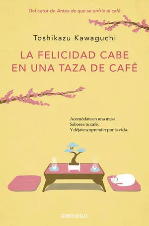 ANTES DE QUE SE ENFRIE EL CAFE 2: LA FELICIDAD CABE EN UNA TAZA DE CAFÉ