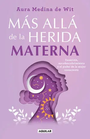 MAS ALLA DE LA HERIDA MATERNA