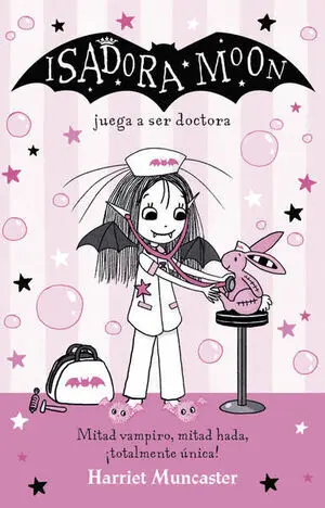 ISADORA MOON 13: ISADORA MOON JUEGA A SER DOCTORA