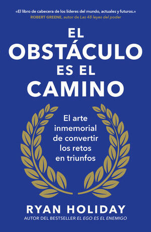 EL OBSTACULO ES EL CAMINO