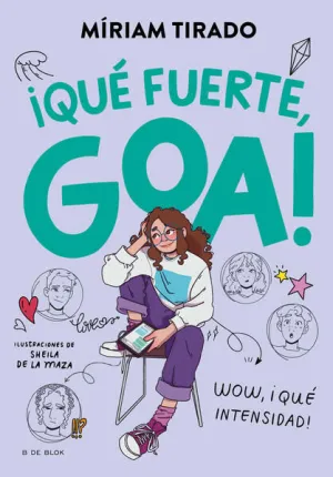 ME LLAMO GOA 2: ¡QUÉ FUERTE, GOA!