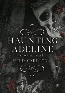 HAUNTING ADELINE 1: NUNCA TE DEJARÉ