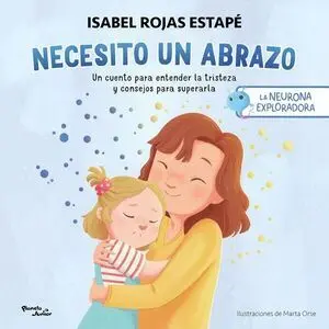 LA NEURONA EXPLORADORA. NECESITO UN ABRAZO