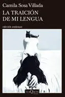 LA TRAICION DE MI LENGUA