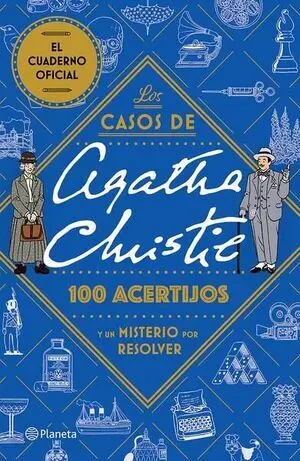 LOS CASOS DE AGATHA CHRISTIE: 100 ACERTIJOS Y UN MISTERIO POR RESOLVER