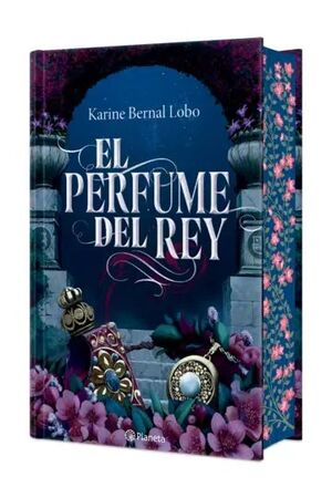 EL PERFUME DEL REY. EDICIÓN DE LUJO CON CANTOS TINTADOS