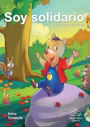 COLECCIÓN VIRTUDES: SOY SOLIDARIO