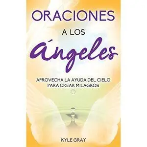 * ORACIONES A LOS ÁNGELES
