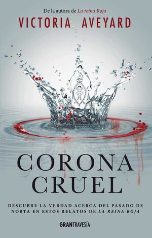 CORONA CRUEL: HISTORIAS CORTAS DE REINA ROJA