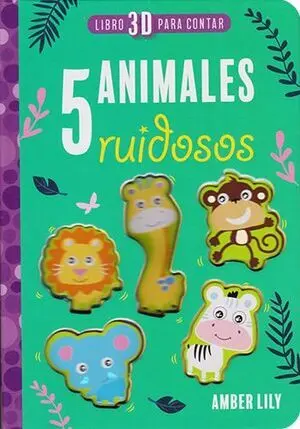 LIBRO 3D PARA CONTAR: 5 ANIMALES RUIDOSOS