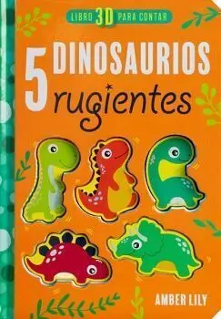 LIBRO 3D PARA CONTAR: 5 DINOSAURIOS RUGIENTES