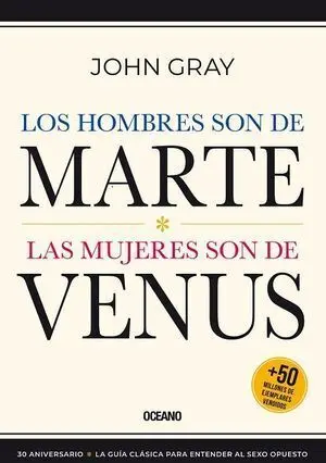 LOS HOMBRES SON DE MARTE, LAS MUJERES SON DE VENUS  3 ED.