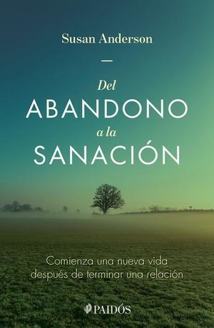 DEL ABANDONO A LA SANACIÓN