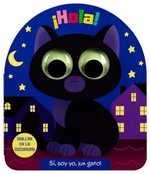 BRILLAN EN LA OSCURIDAD SI SOY YO: UN GATO