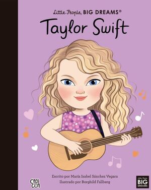 LITTLE PEOPLE, BIG DREAMS: TAYLOR SWIFT