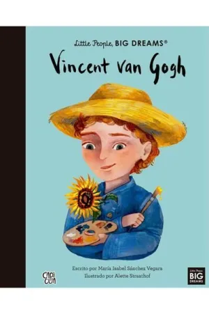 LITTLE PEOPLE, BIG DREAMS: VINCENT VAN GOGH