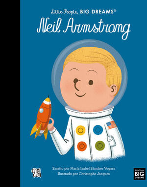 LITTLE PEOPLE, BIG DREAMS: NEIL ARMSTRONG