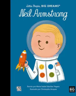 LITTLE PEOPLE, BIG DREAMS: NEIL ARMSTRONG