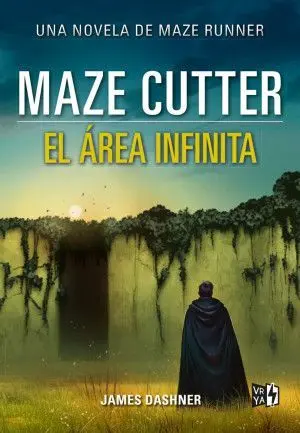 MAZE CUTTER EL AREA INFIINITA: UNA NOVELA DE MAZE RUNNER