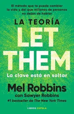 LA TEORIA LET THEM. LA CLAVE ESTA EN SOLTAR
