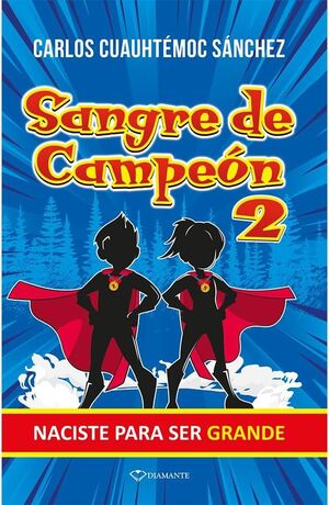 SANGRE DE CAMPEON 2: NACISTE PARA SER GRANDE