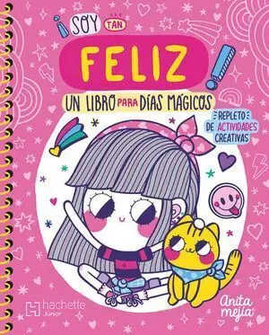 SOY TAN FELIZ: UN LIBRO PARA DIAS MAGICOS