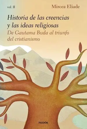 HISTORIA DE LAS CREENCIAS Y LAS IDEAS RELIGIOSAS / VOL. 2
