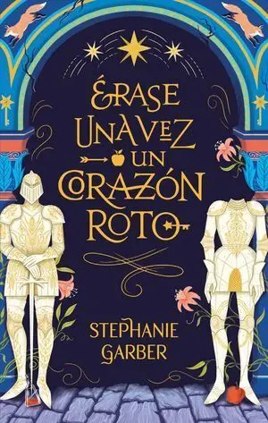 ÉRASE UNA VEZ UN CORAZÓN ROTO 1: ÉRASE UNA VEZ UN CORAZÓN ROTO