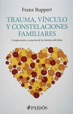 * TRAUMA, VÍNCULO Y CONSTELACIONES FAMILIARES