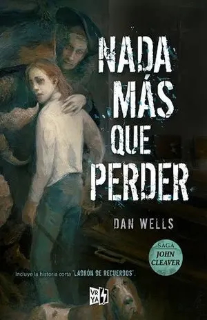 SAGA JOHN CLEAVER 6: NADA MÁS QUE PERDER