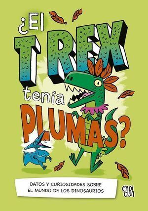 ¿EL T-REX TENÍA PLUMAS?