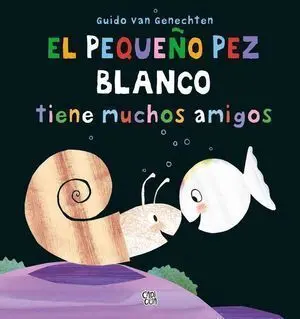 EL PEQUEÑO PEZ BLANCO TIENE MUCHOS AMIGOS / PD. (EDICIÓN BILINGÜE)
