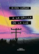 A LA ORILLA DE LA LUZ (EDICIÓN CANTOS PINTADOS) / AT THE EDGE OF THE LIGHT (SPRAYED EDGES EDITION)