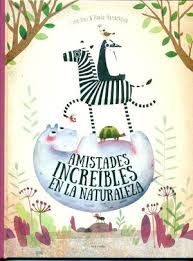 AMISTADES INCREIBLES EN LA NATURALEZA