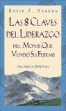 8 CLAVES DEL LIDERAZGO DEL MONJE QUE VENDIÓ SU FERRARI