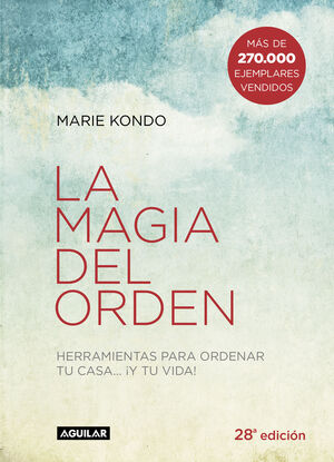 LA MAGIA DEL ORDEN 1: HERRAMIENTAS PARA ORDENAR TU CASA... Y TU VIDA