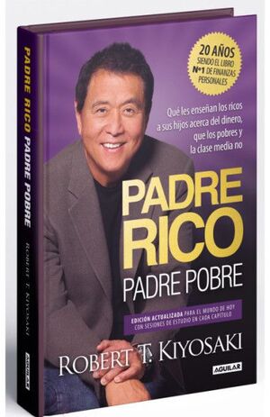 PADRE RICO, PADRE POBRE (TAPA DURA ACTUALIZADA)