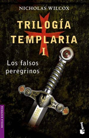 TRILOGÍA TEMPLARIA 1: LOS FALSOS PEREGRINOS