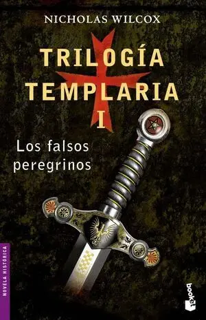 TRILOGÍA TEMPLARIA 1: LOS FALSOS PEREGRINOS