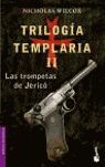 TRILOGÍA TEMPLARIA 2: LAS TROMPETAS DE JERICÓ